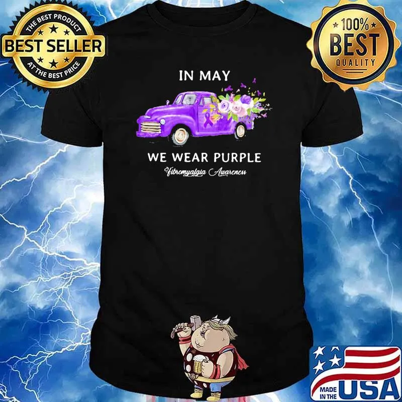 In May We Wear Purple For Fibromyalgia Awareness Car Flower Shirt