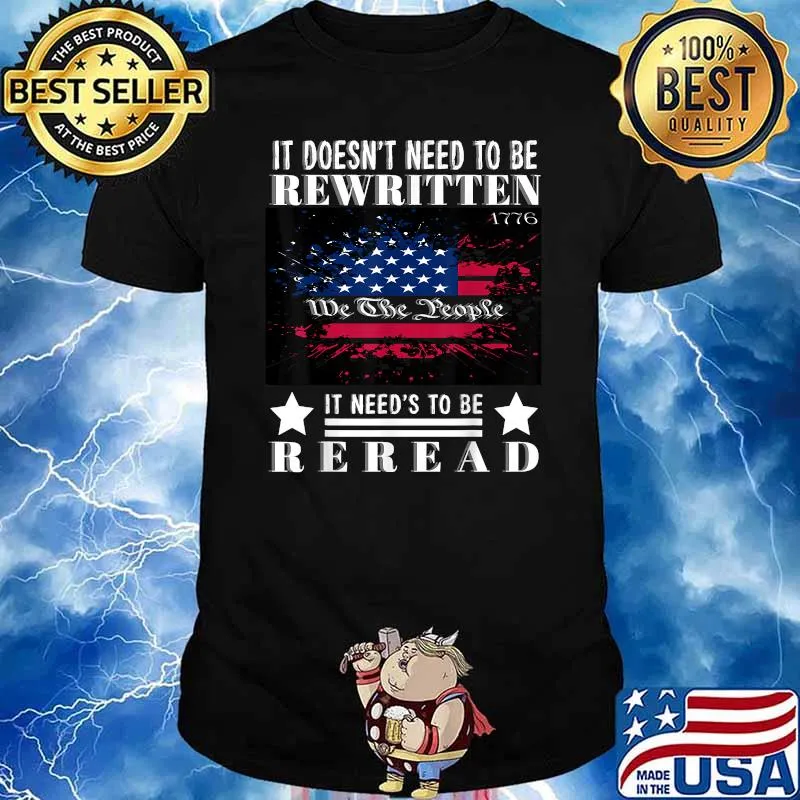 It Doesnt Need To Be Rewritten It Needs to be Reread American Flag T-Shirt