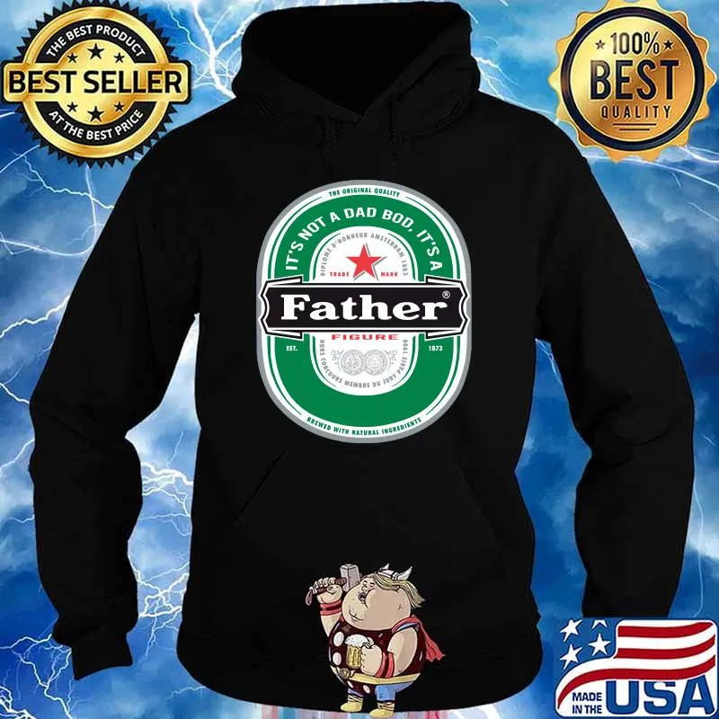 It's Not a Dad Bod It's a Father Figure Beer Fathers Day Shirt Hoodie