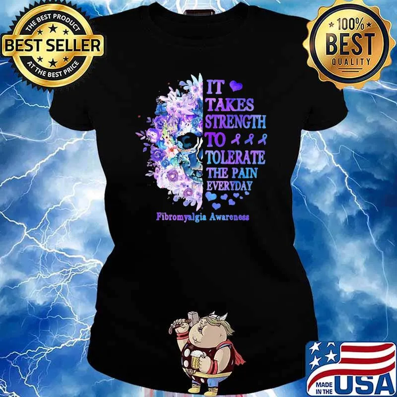 It Takes Strength To Tolerate The Pain Everyday Fibromyalgia Awareness Skull Shirt Ladies tee
