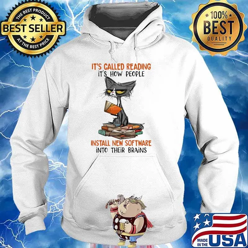 Its called reading its how people install new software into their brains cat Hoodie