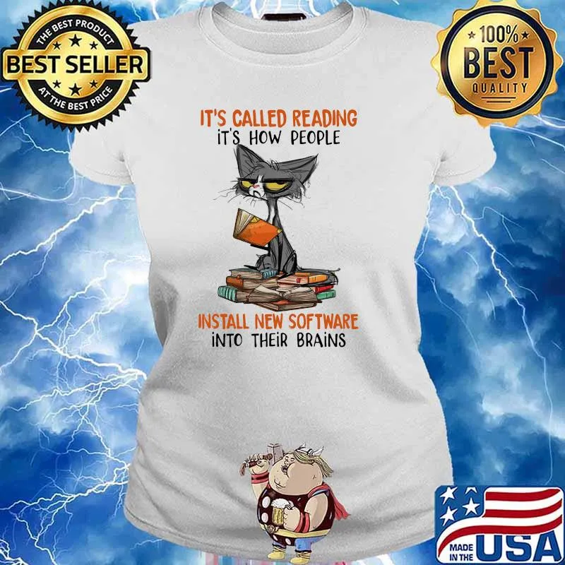 Its called reading its how people install new software into their brains cat Ladies tee