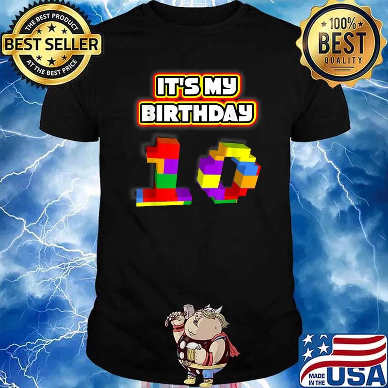 Its My Birthday 10 10th Toy Building Block Bricks Party T-Shirt
