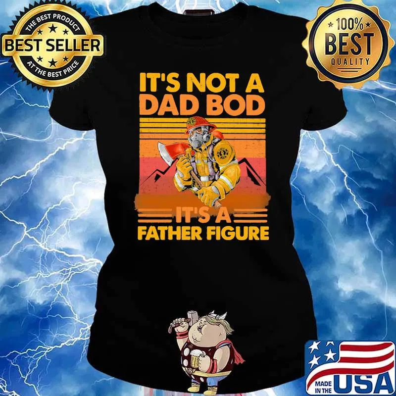 Its not a dad bod its a father figure vintage Ladies tee