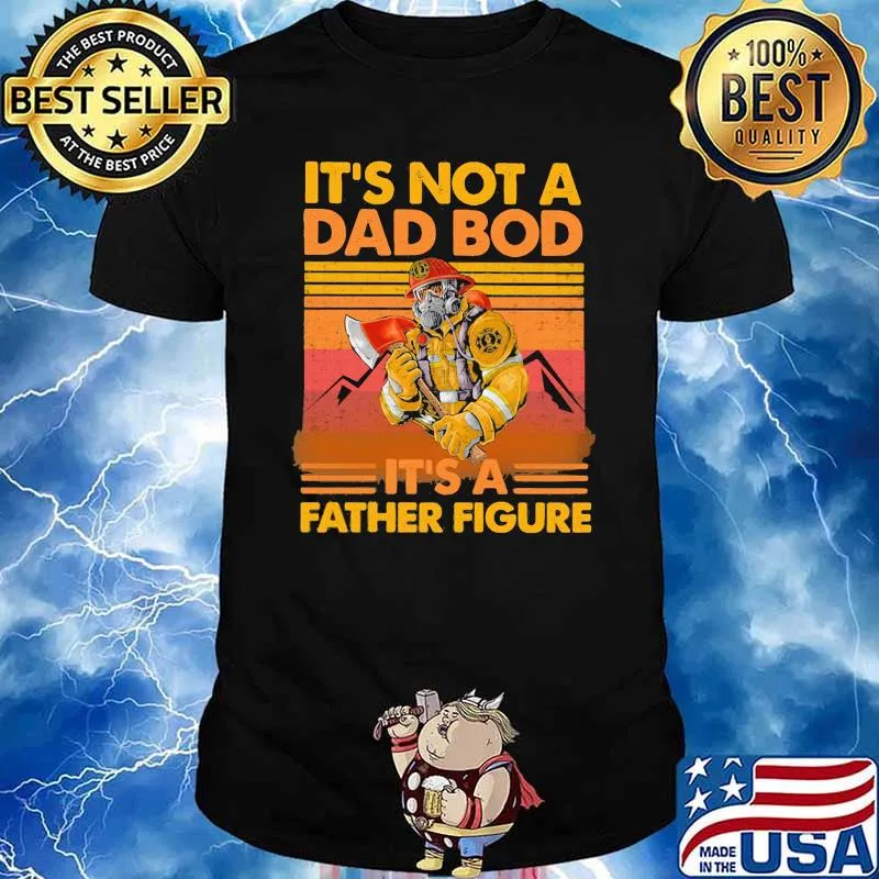 Its not a dad bod its a father figure vintage shirt