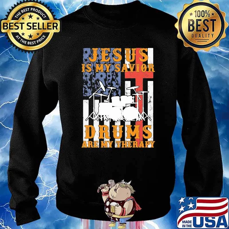 Jesus Is My Savior Drum Are My Therapy American Flag Shirt Sweater