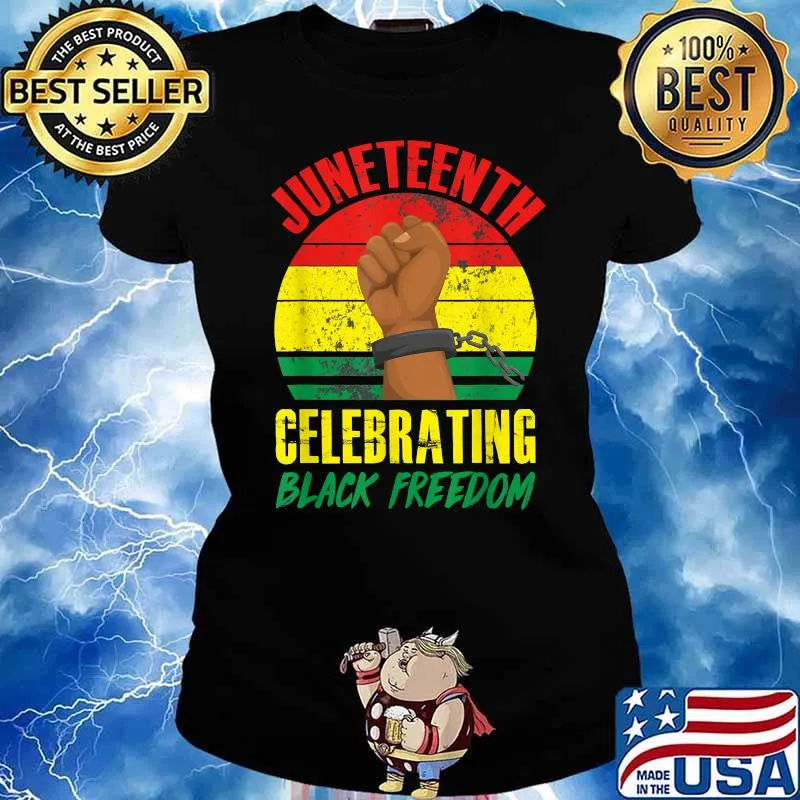 Juneteenth Celebrating Black Freedom - 19 June Vintage T-Shirt Ladies tee