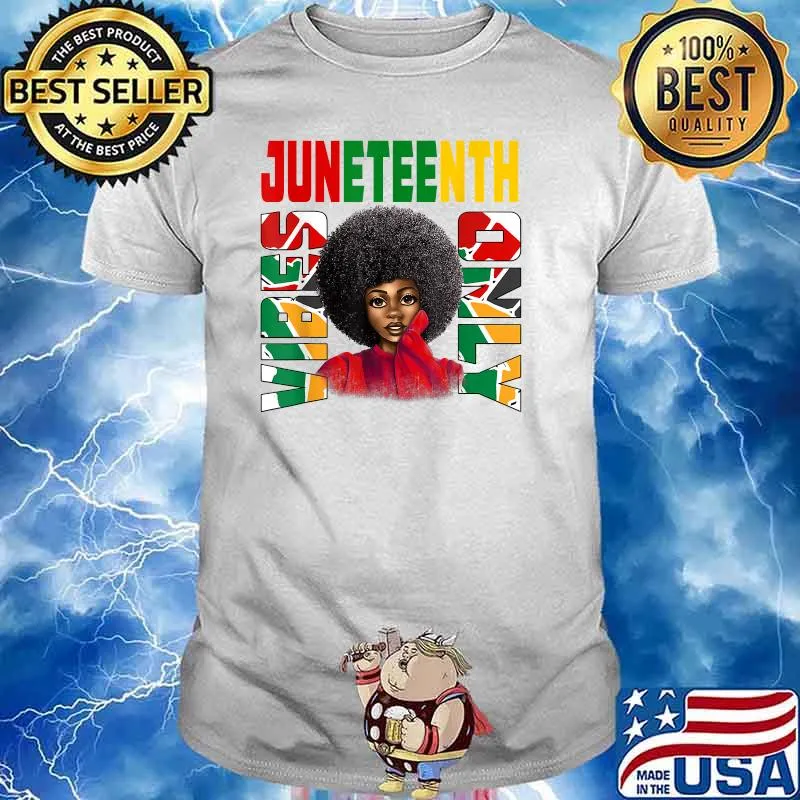 Juneteenth Vibes Only Afro Melanin Black Natural Hair Shirt