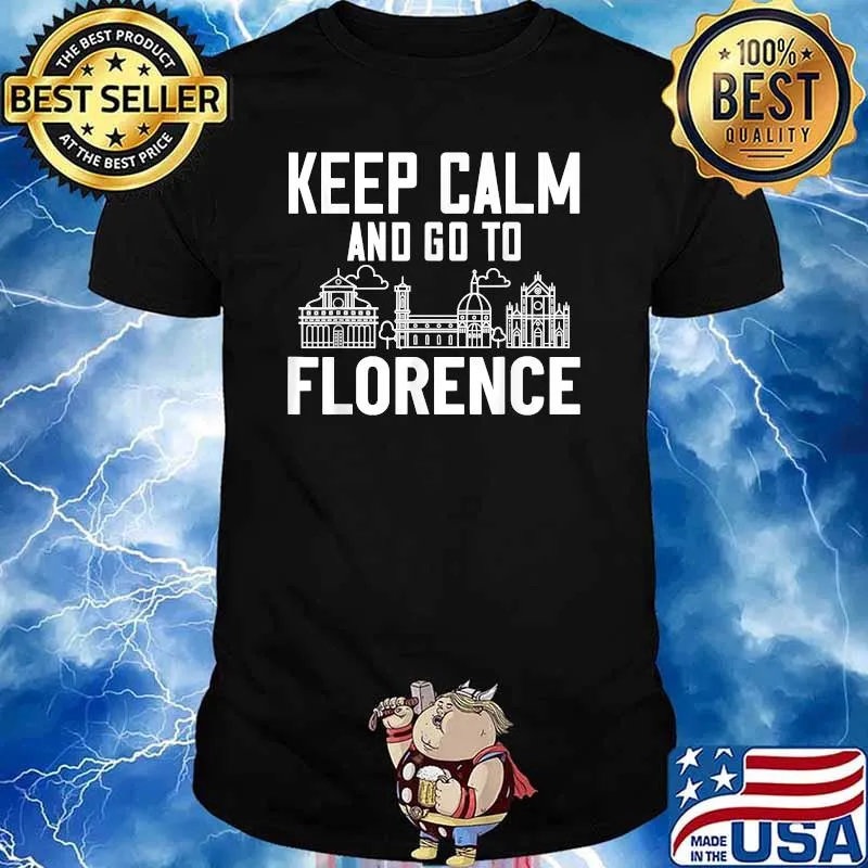 Keep calm and go to Florence Italy City T-Shirt
