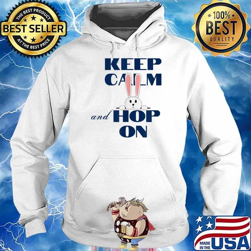 Keep Calm And Hop On Bunny T-Shirt Hoodie