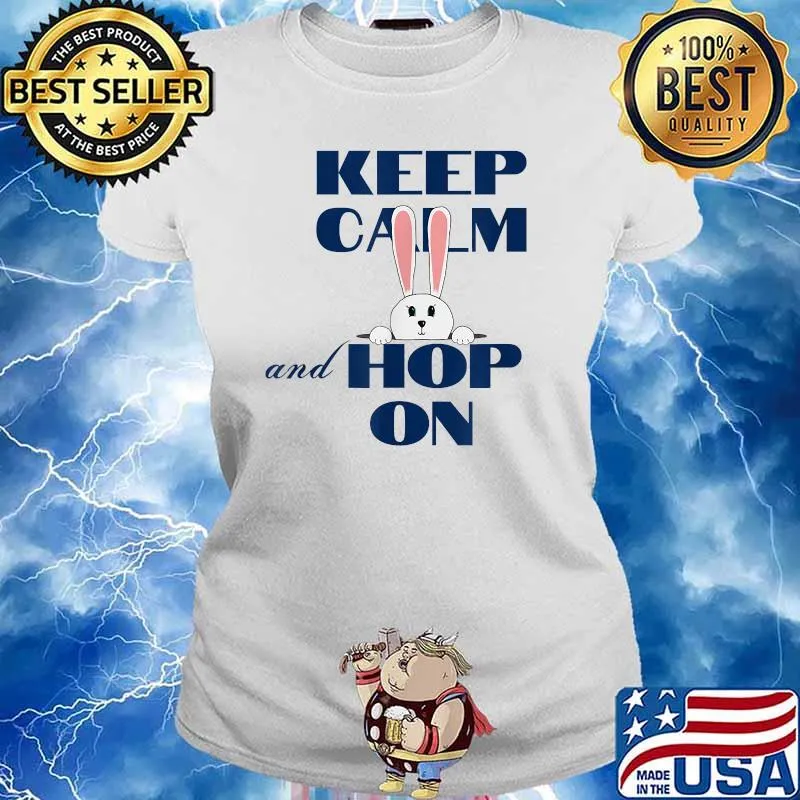 Keep Calm And Hop On Bunny T-Shirt Ladies tee