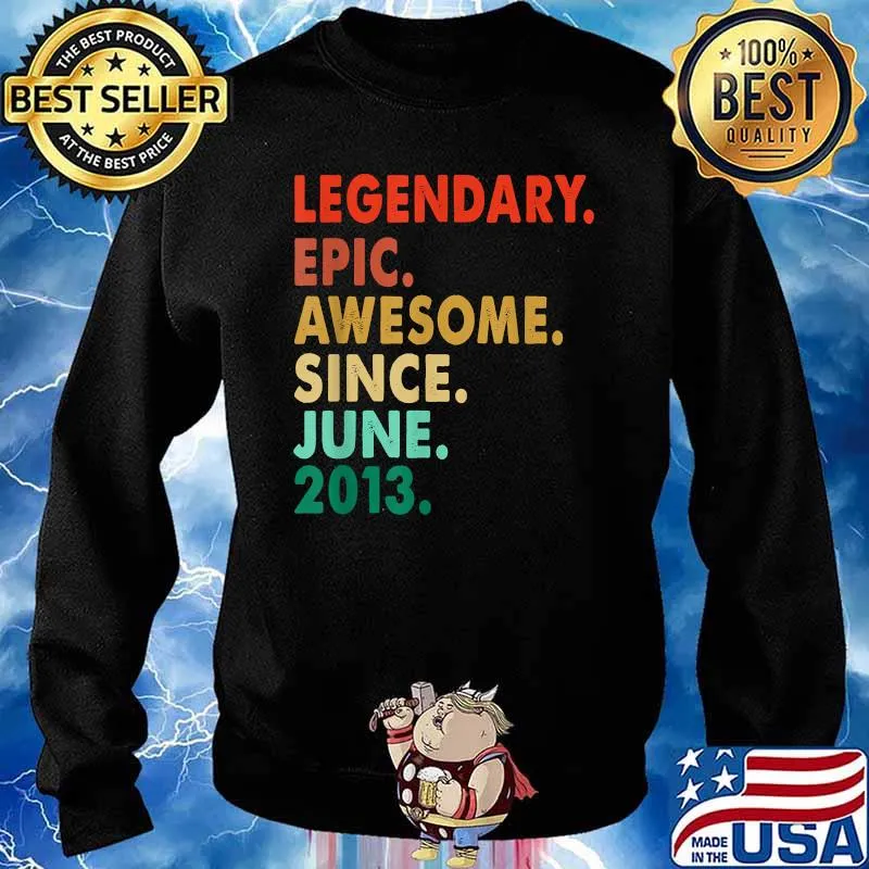 Legendary Awesome Epic Since June 2013 8th Birthday Vintage T-Shirt Sweater