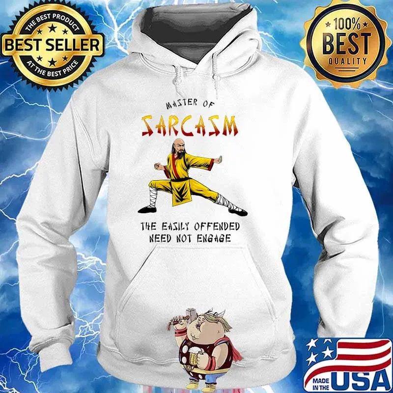 Master Of Sarcasm The Easily Offended Need Not Engage T-Shirt Hoodie