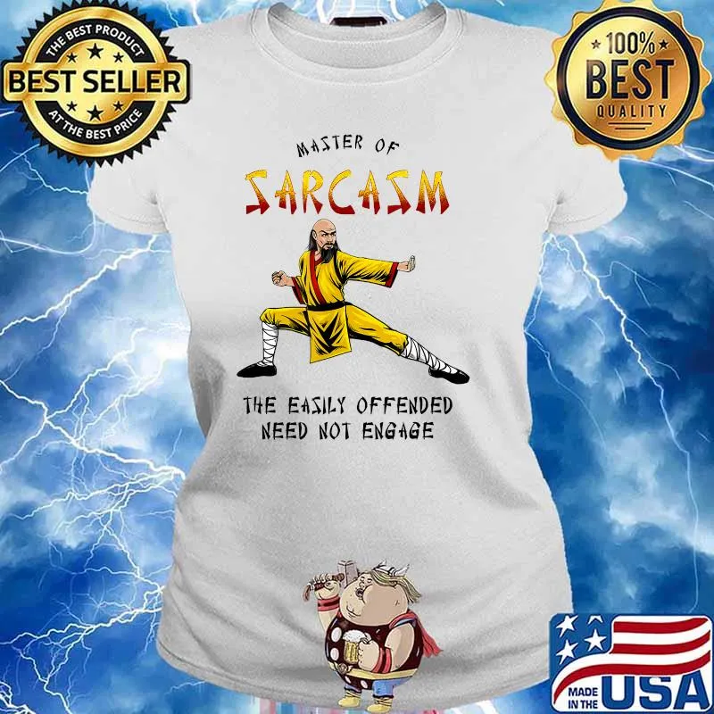 Master Of Sarcasm The Easily Offended Need Not Engage T-Shirt Ladies tee