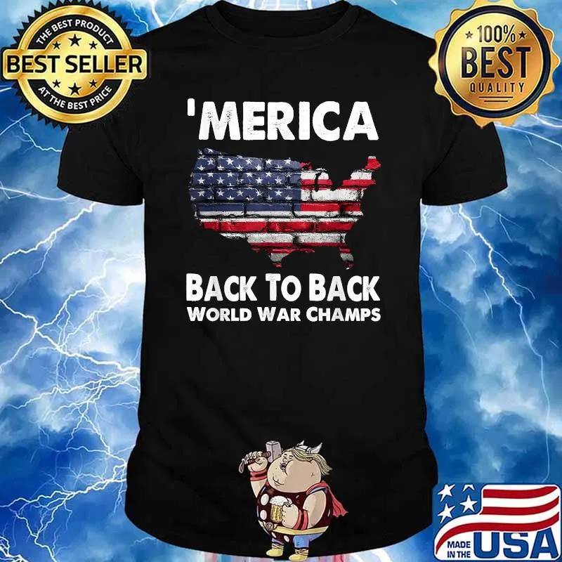 Merica Back To Back World War Champs American Flag Wall T-Shirt