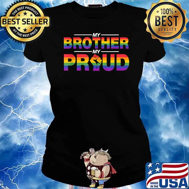 My Brother My Proud LGBT T-Shirt Ladies tee