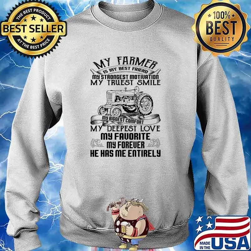My farmer is my best friend my strongest motivation my truest smile my deepest love my favorite my forever s Sweater