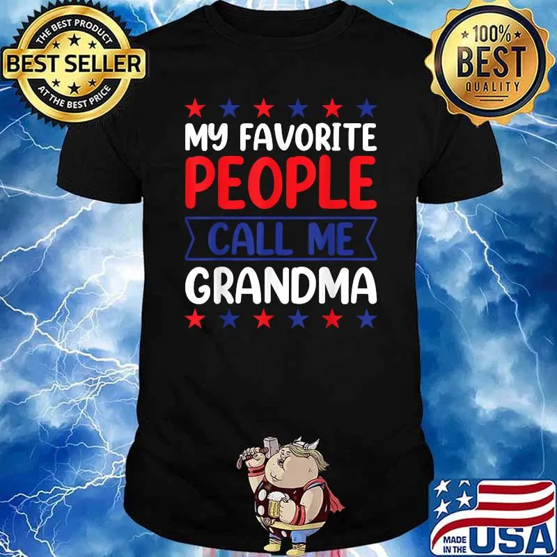 My Favorite People Call Me Grandma 4th Of July stars T-Shirt