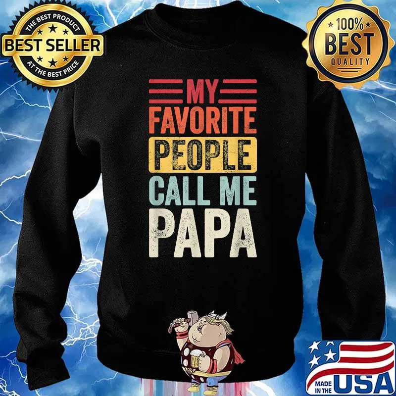 My Favorite People Call Me Papa Fathers Day Vintage T-Shirt Sweater