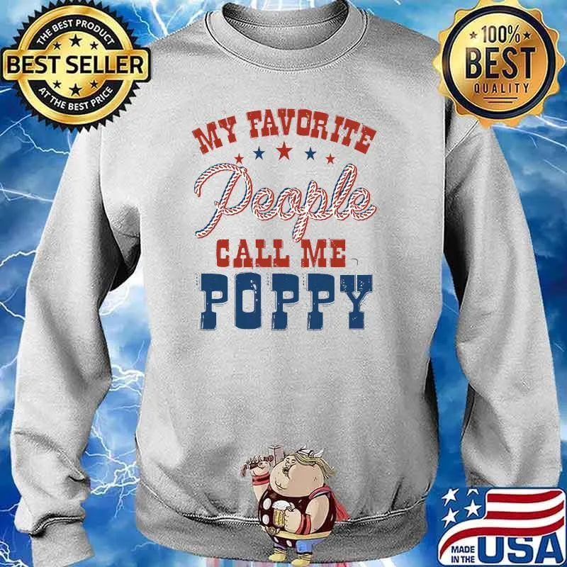 My favorite people call me Poppy Shirt Sweater