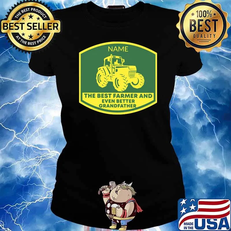 Name the best farmer and even better grandfather Ladies tee