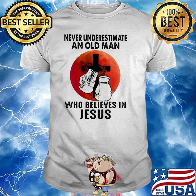 Never underestimate an old man who believes in jesus boxing blood moon shirt