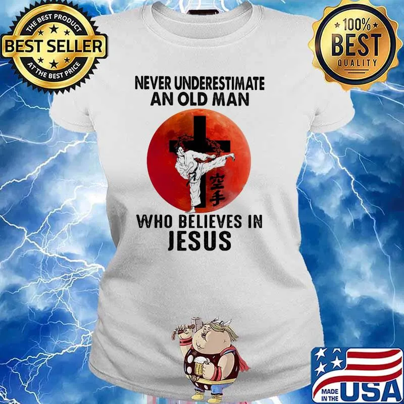 Never underestimate an old man who believes in jesus karate blood moon Ladies tee