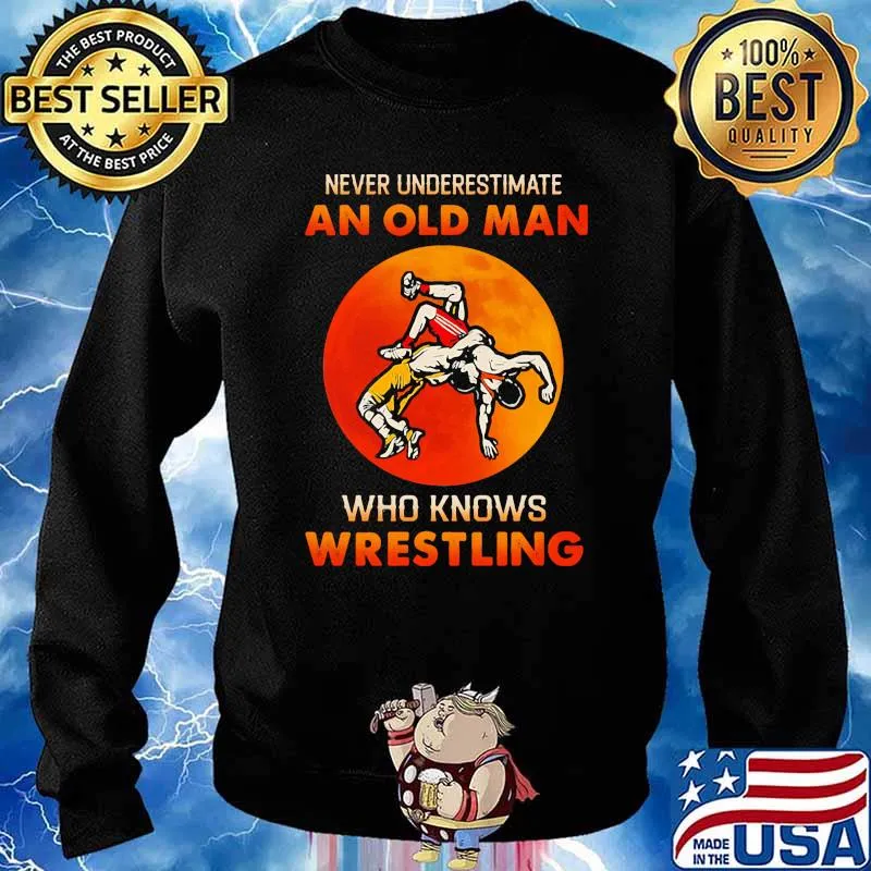 Never underestimate an old man who knows wrestling blood moon Sweater