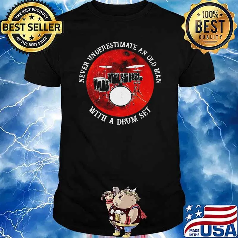 Never Underestimate An Old Man With A Drum Set Blood Moon Shirt