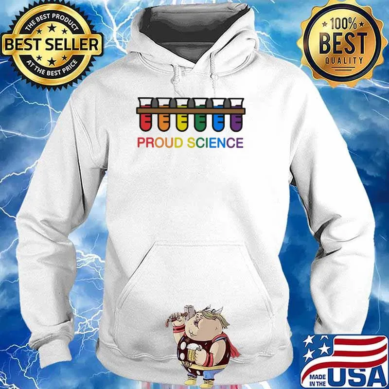Nice Proud Science Shirt Hoodie