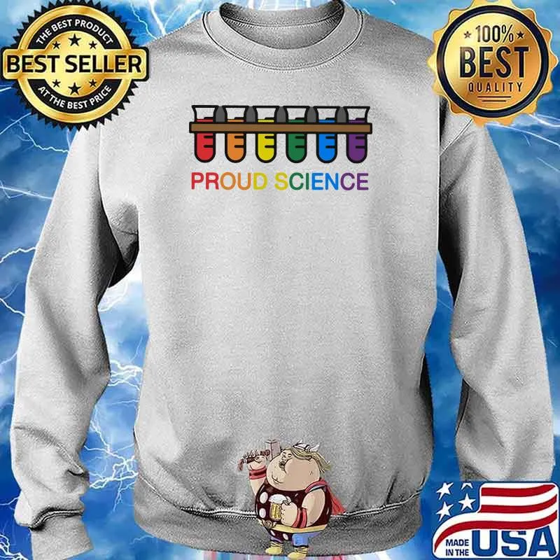Nice Proud Science Shirt Sweater
