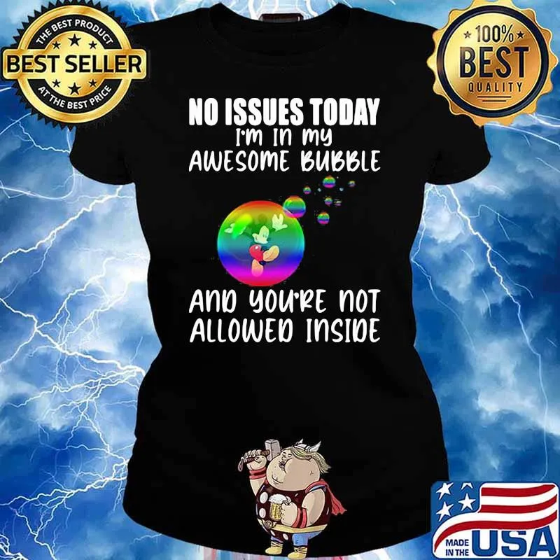 No Issues Today I'm In My Awesome Bubble And You're Not Allowed Inside Mickey Shirt Ladies tee