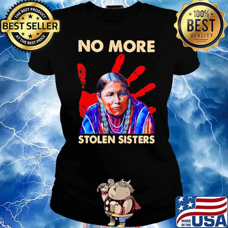 No More Stolen Sisters Native Shirt Ladies tee