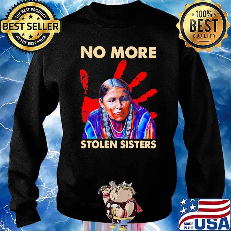 No More Stolen Sisters Native Shirt Sweater