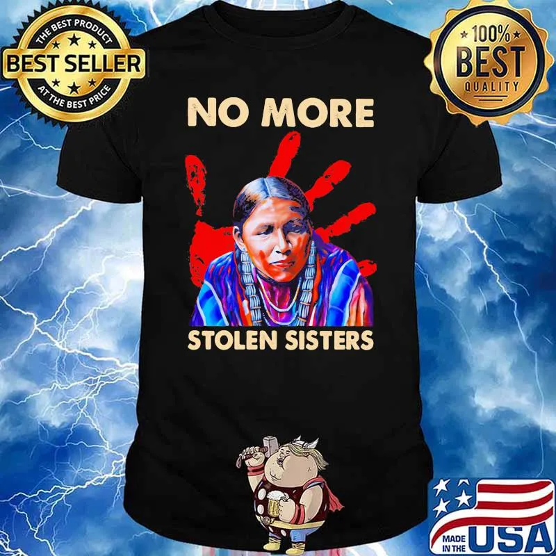 No More Stolen Sisters Native Shirt