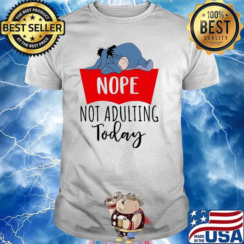 Nope not adulting today eeyore sleep shirt