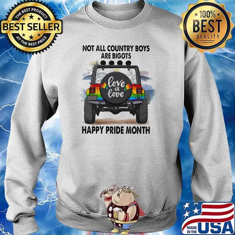 Not All Country Boys Are Bigots Happy Pride Month LGBT Shirt Sweater