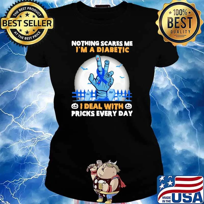 Nothing scares me im a diabetes i deal with pricks every day witch moon s Ladies tee