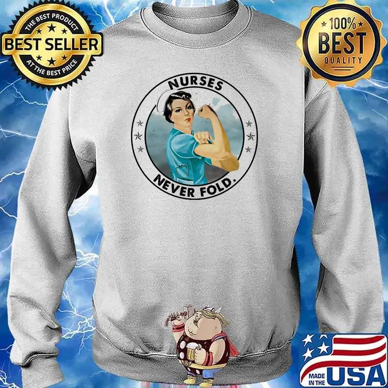 Nurse Never Fold Strong Girl Shirt Sweater
