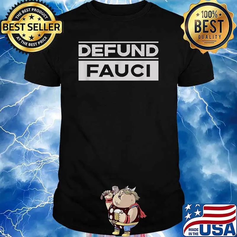 Official Defund Fauci Political T-Shirt