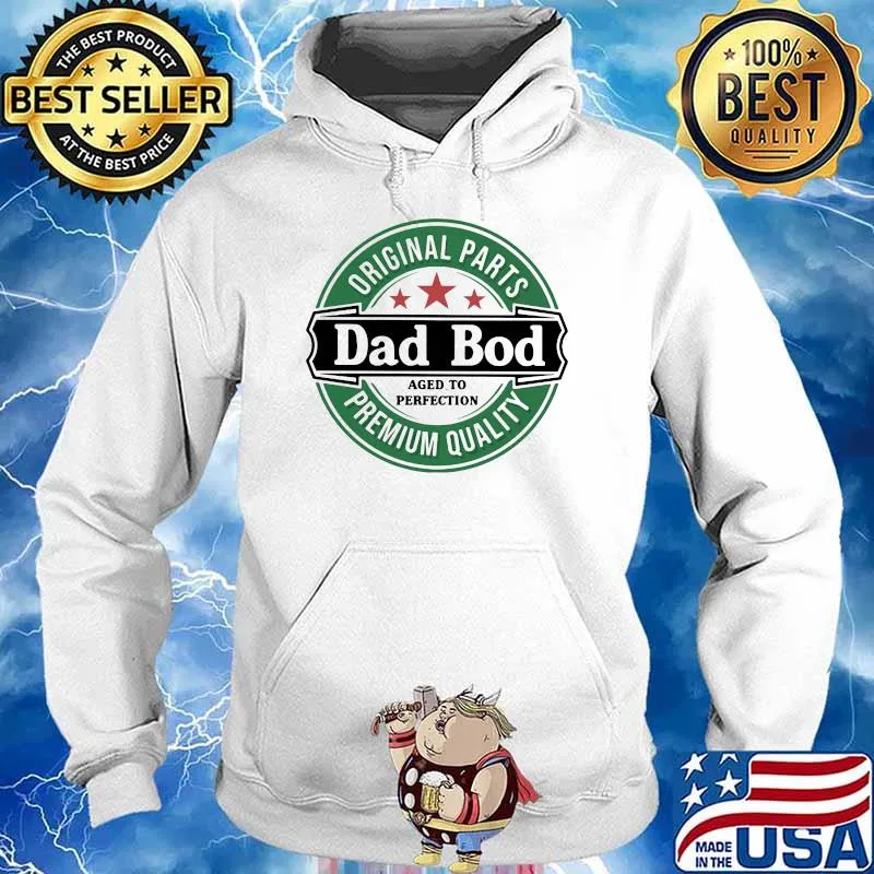 Original parts dad bod aged to perfection premium quality Hoodie