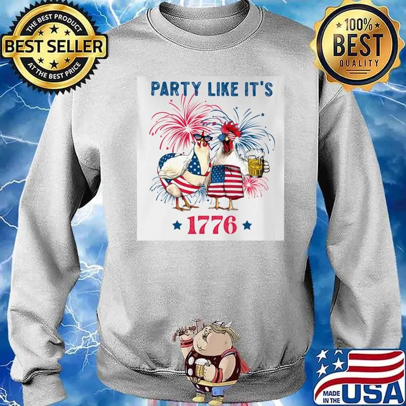 Party Like It's 1776 Happy 4th Of July Chicken Firework Shirt Sweater