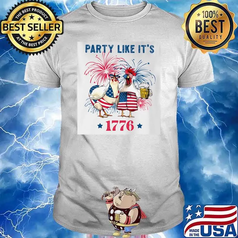 Party Like It's 1776 Happy 4th Of July Chicken Firework Shirt