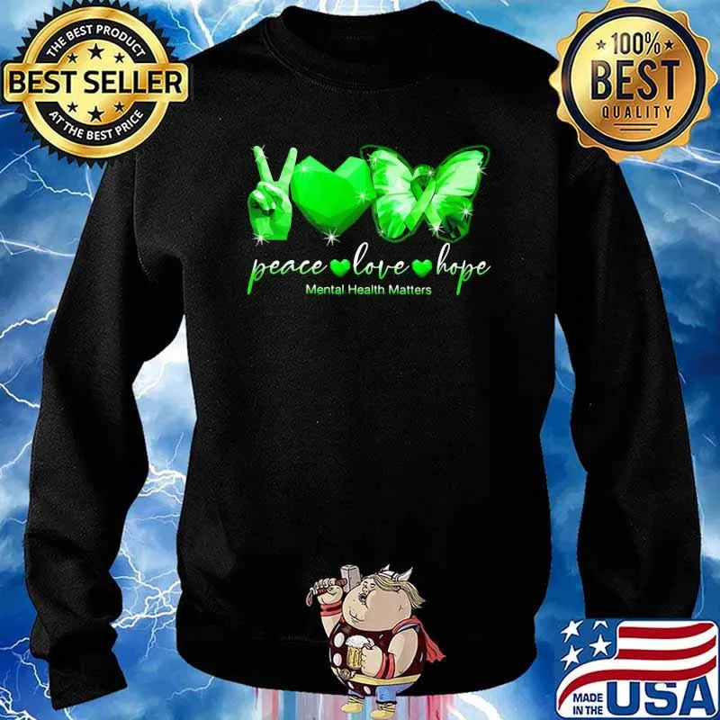Peace Love Hope Mental Health Matters Butterfly Shirt Sweater