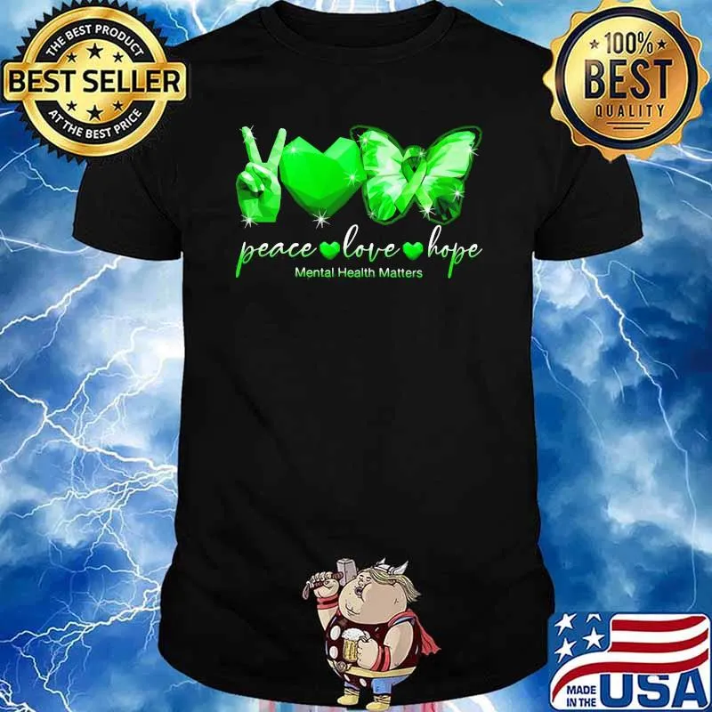 Peace Love Hope Mental Health Matters Butterfly Shirt
