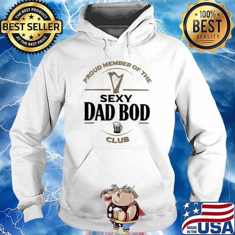 Proud member of the sexy dad bod club beer Hoodie