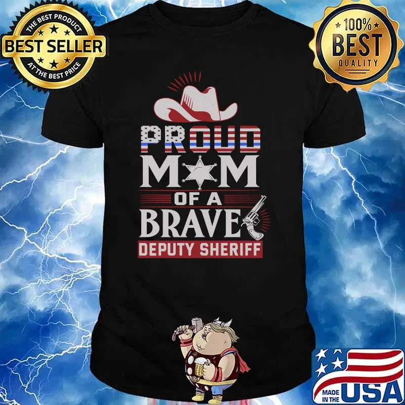 Proud mom of brave Deputy Sheriff hat T-Shirt