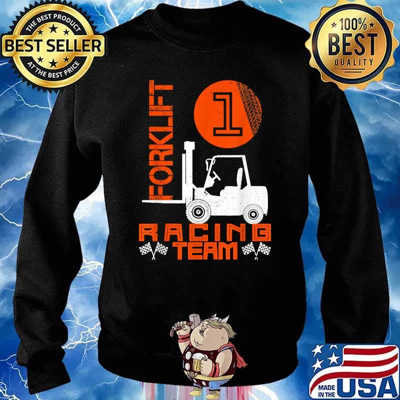 Racing Team Forklift Driver Forklifter Forkstacker Fork-Lift Truck No. 1 T-Shirt Sweater