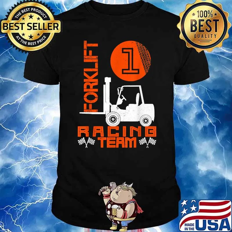 Racing Team Forklift Driver Forklifter Forkstacker Fork-Lift Truck No. 1 T-Shirt