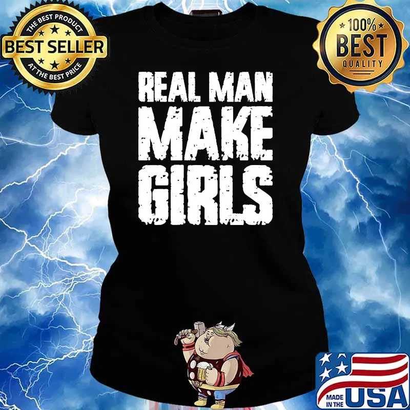 Real Man Make Girl Father's Day T-Shirt Ladies tee
